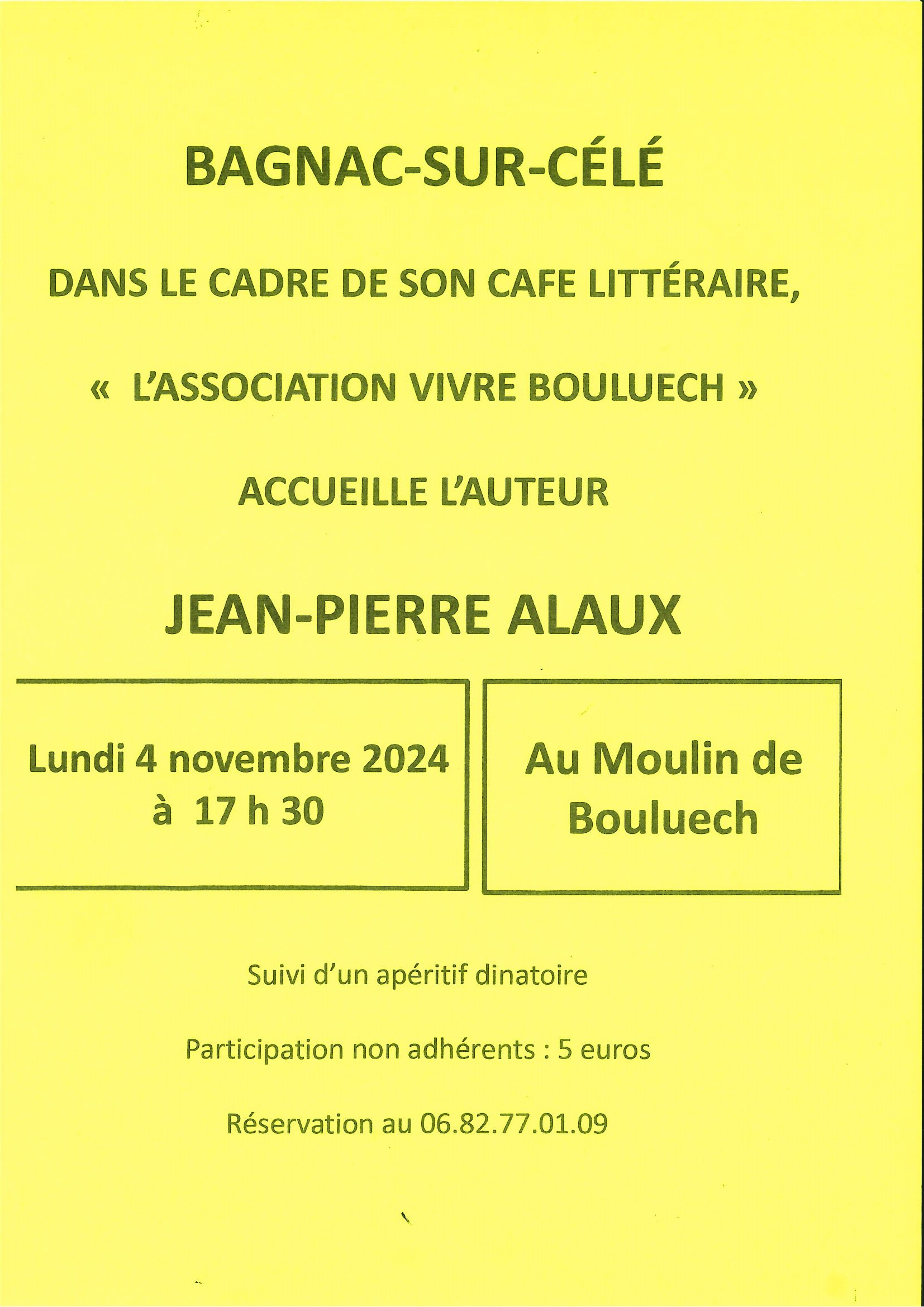 Café Littéraire du Moulin de Bouluech : "Jean Pierre Alaux", Bagnac-sur-Célé