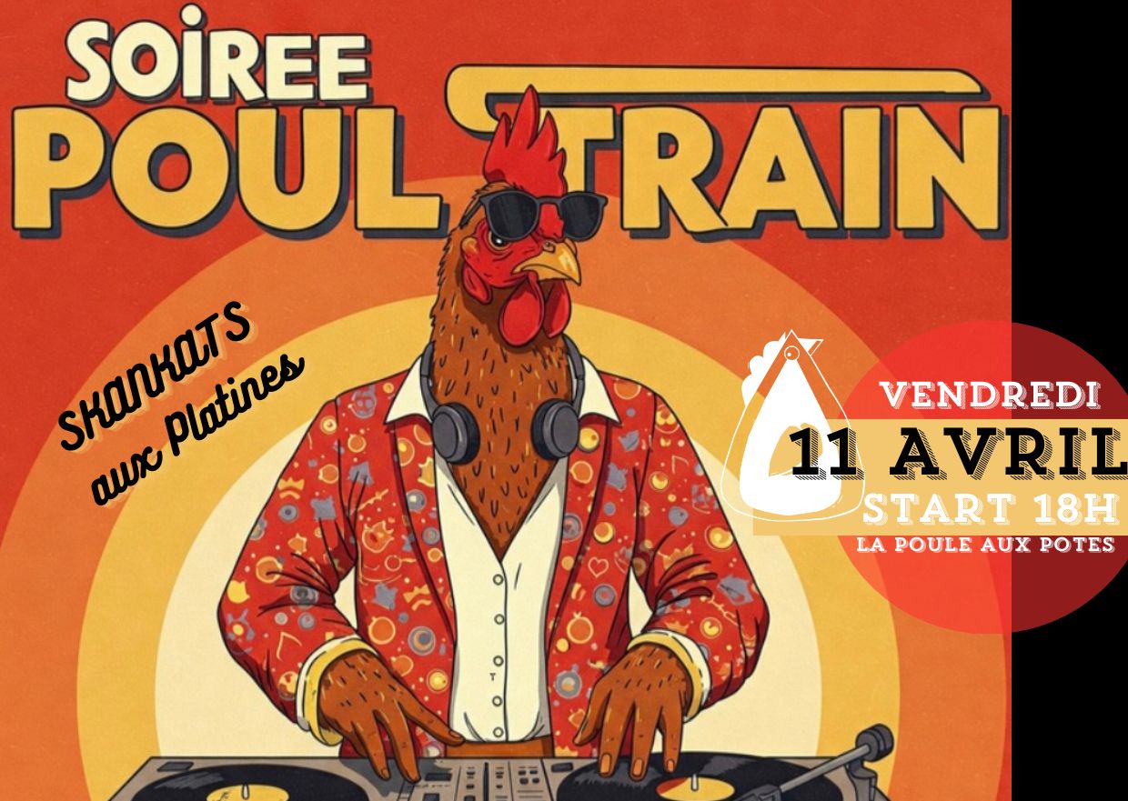 Poul'Train party à la Poule aux Potes