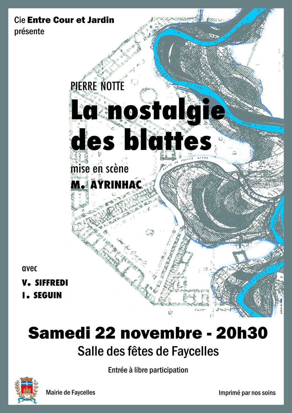 Théâtre à Faycelles, La nostalgie des blattes