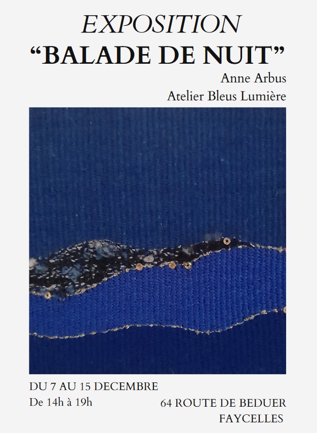 Exposition à Faycelles, “Balade De Nuit” Anne Arbus, Atelier Bleus Lumière