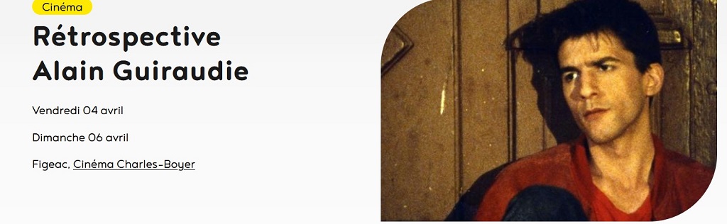 Ciné Rétrospective à Figeac - Alain Guiraudie