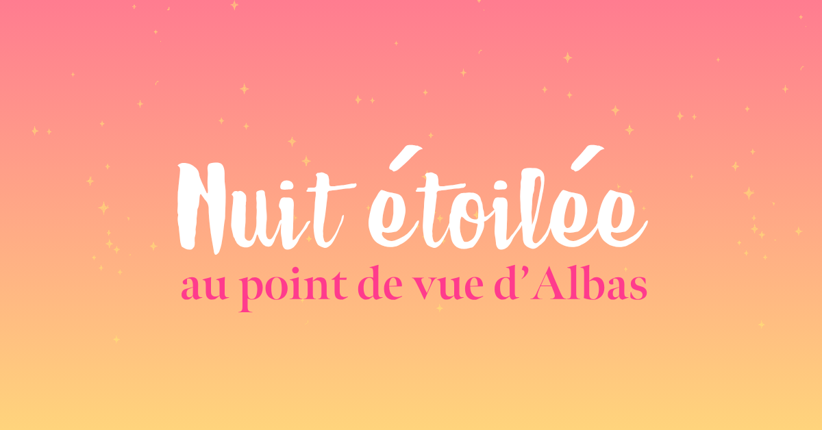 Nuit étoilée au point de vue d'Albas — visuel événement