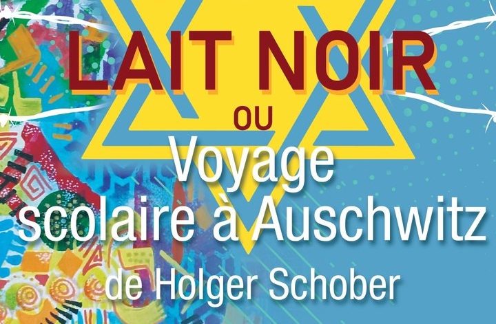 Théâtre : "Lait noir ou voyage scolaire à Auschwitz" par la Cie du Phénix
