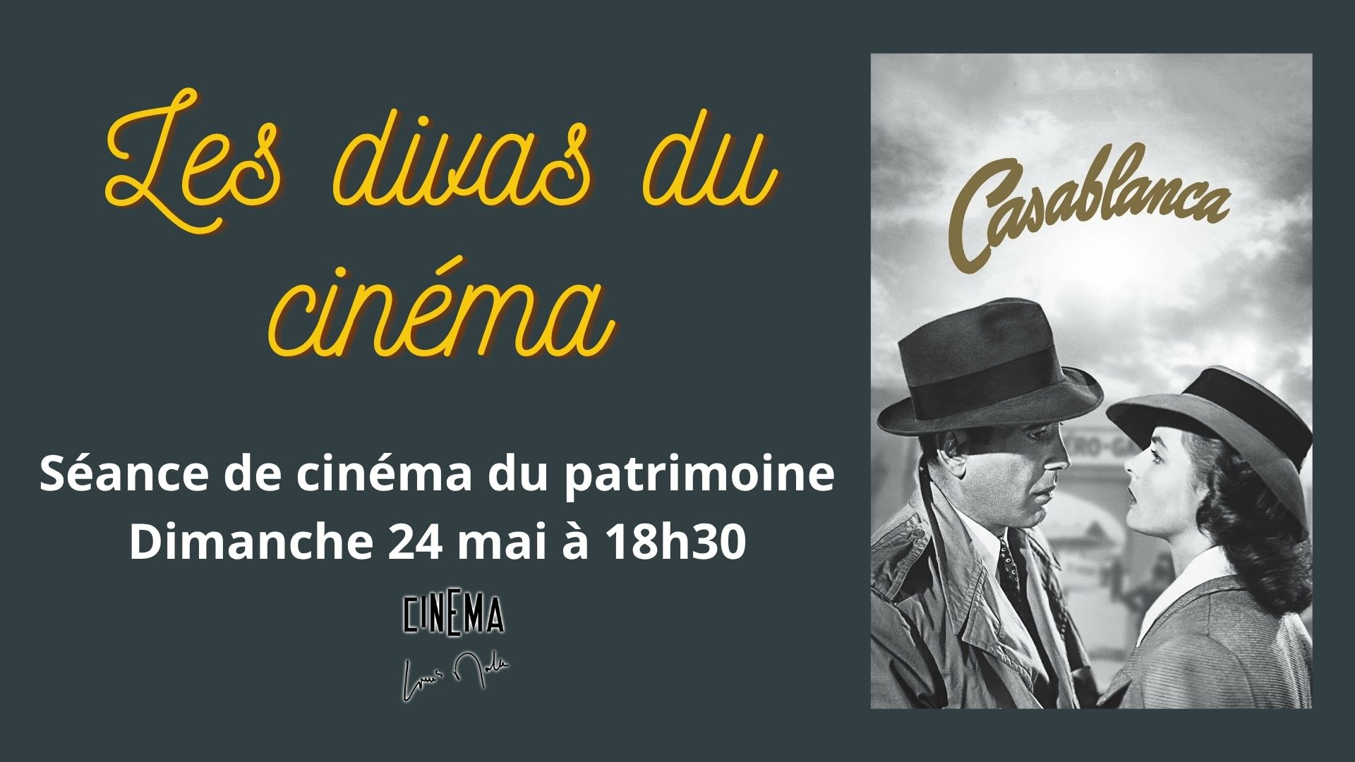 Les divas du cinéma : projection de "Casablanca" au cinéma Louis Malle — visuel événement