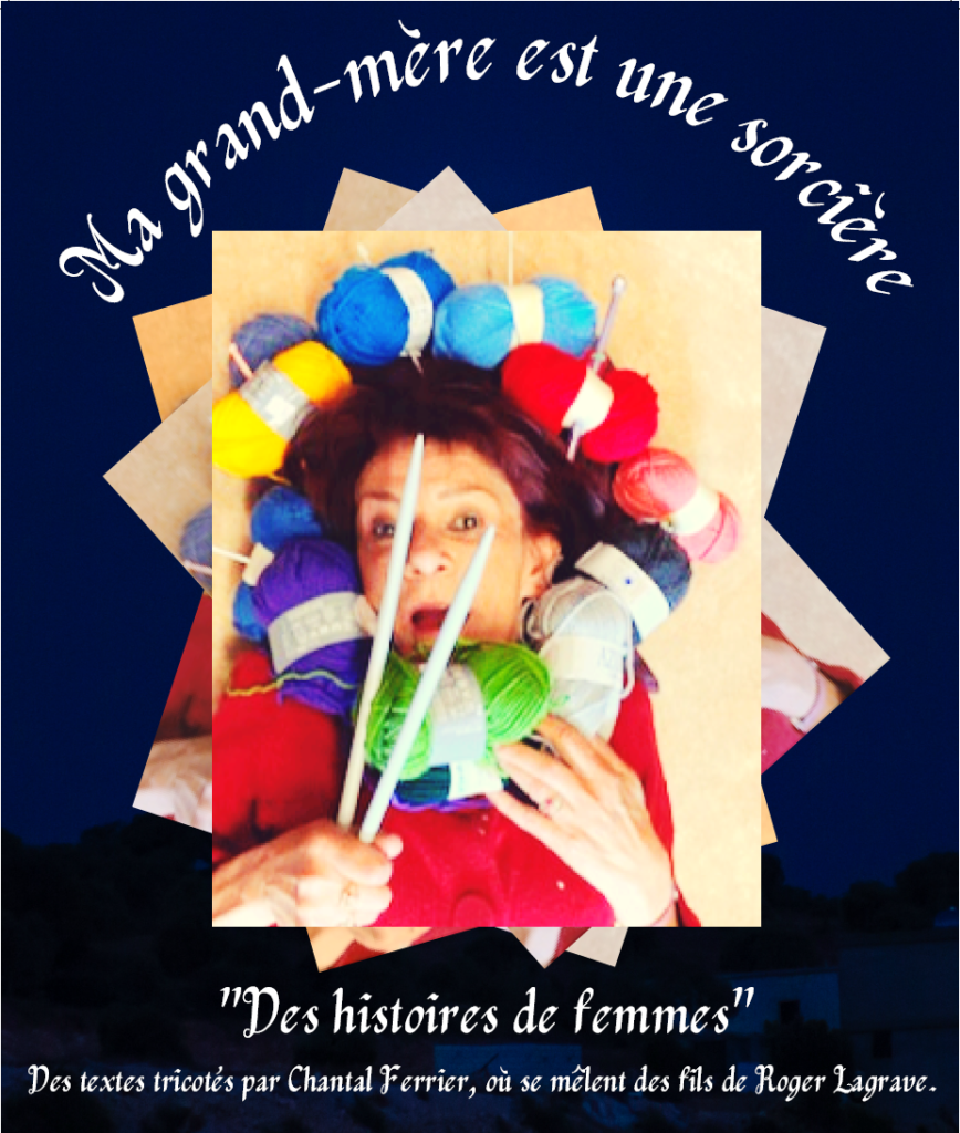 Ma grand-mère est une sorcière : spectacle de Chantal Ferrier