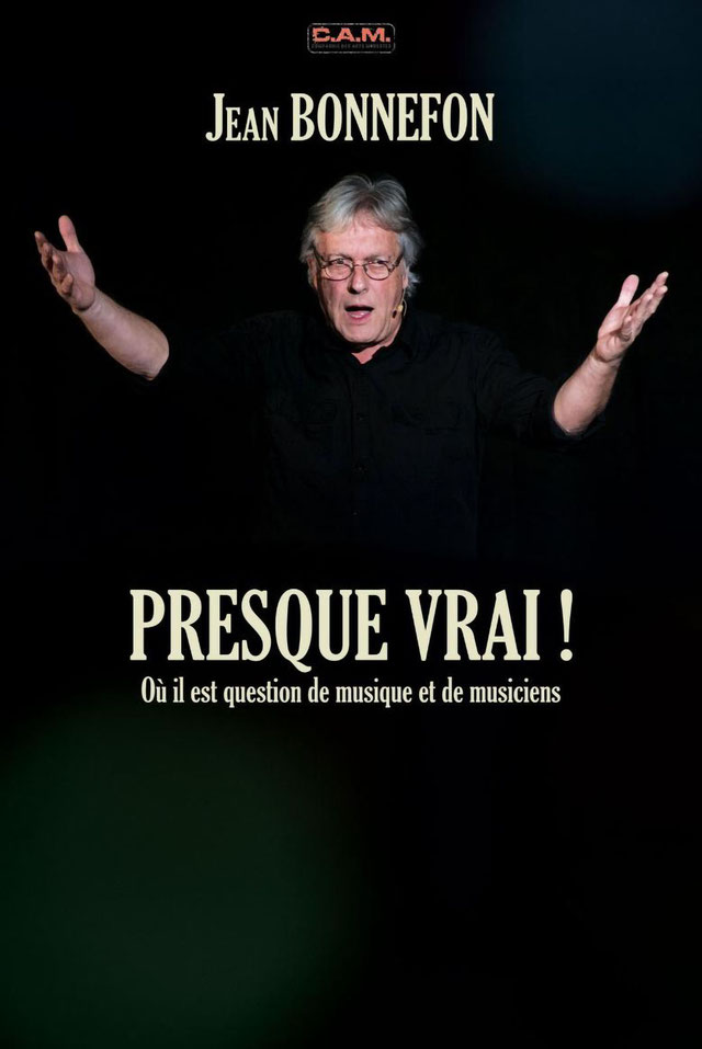 Café Théâtre Côté Rocher "Presque vrai !" de Jean Bonnefon