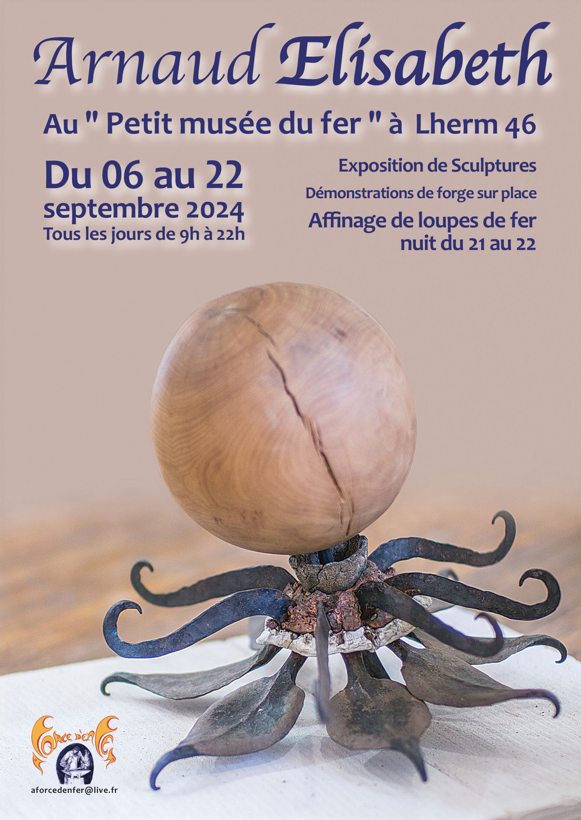 Exposition au Petit Musée du Fer à Lherm: "Sculpture, démonstration de forge" d'Arnaud Elisabeth